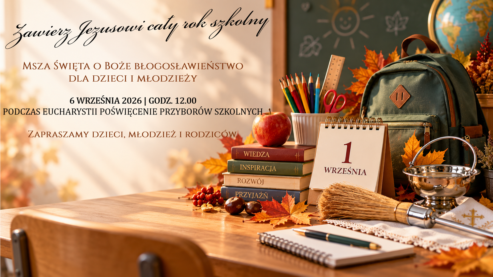 You are currently viewing Modlitwa o Boże błogosławieństwo na nowy rok szkolny. Poświęcenie przyborów szkolnych.